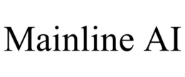 MAINLINE AI