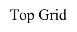 TOP GRID