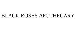 BLACK ROSES APOTHECARY