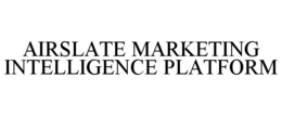 AIRSLATE MARKETING INTELLIGENCE PLATFORM
