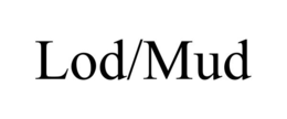 LOD/MUD