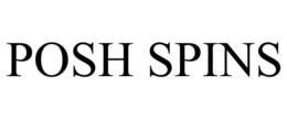 POSH SPINS