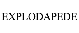 EXPLODAPEDE