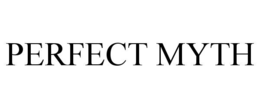 PERFECT MYTH