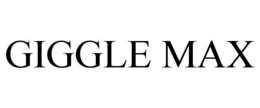 GIGGLE MAX