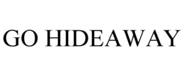 GO HIDEAWAY