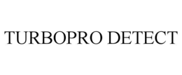 TURBOPRO DETECT