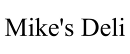 MIKE'S DELI