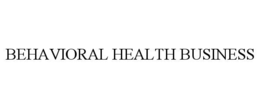 BEHAVIORAL HEALTH BUSINESS