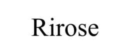 RIROSE