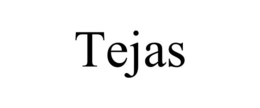 TEJAS