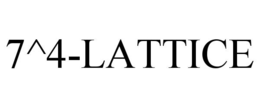 7^4-LATTICE