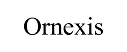 ORNEXIS