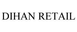 DIHAN RETAIL