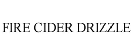 FIRE CIDER DRIZZLE