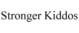 STRONGER KIDDOS