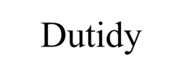 DUTIDY