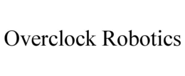 OVERCLOCK ROBOTICS