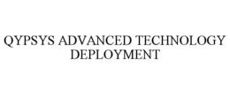QYPSYS ADVANCED TECHNOLOGY DEPLOYMENT