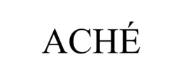 ACHÉ