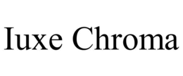 IUXE CHROMA