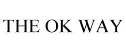 THE OK WAY