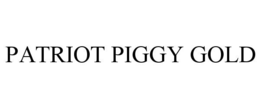 PATRIOT PIGGY GOLD