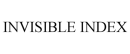 INVISIBLE INDEX