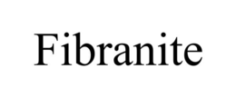 FIBRANITE