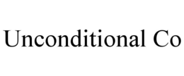 UNCONDITIONAL CO