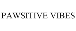PAWSITIVE VIBES