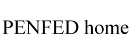 PENFED HOME