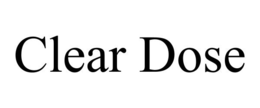 CLEAR DOSE