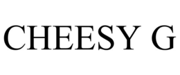 CHEESY G