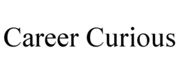 CAREER CURIOUS