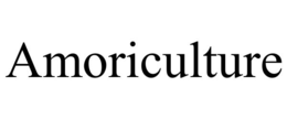 AMORICULTURE