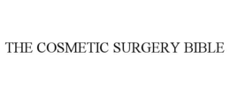 THE COSMETIC SURGERY BIBLE