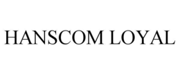 HANSCOM LOYAL