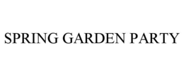 SPRING GARDEN PARTY