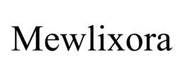 MEWLIXORA