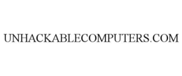 UNHACKABLECOMPUTERS.COM