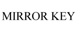 MIRROR KEY