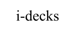 I-DECKS