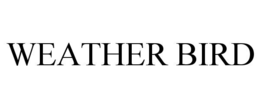 WEATHER BIRD
