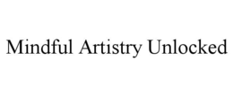 MINDFUL ARTISTRY UNLOCKED