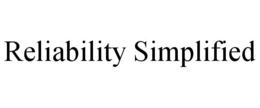 RELIABILITY SIMPLIFIED