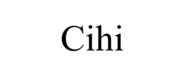 CIHI