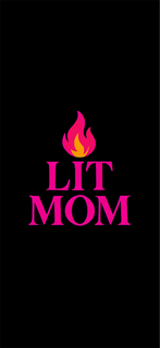 LIT MOM