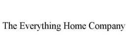 THE EVERYTHING HOME COMPANY