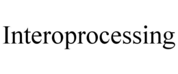 INTEROPROCESSING